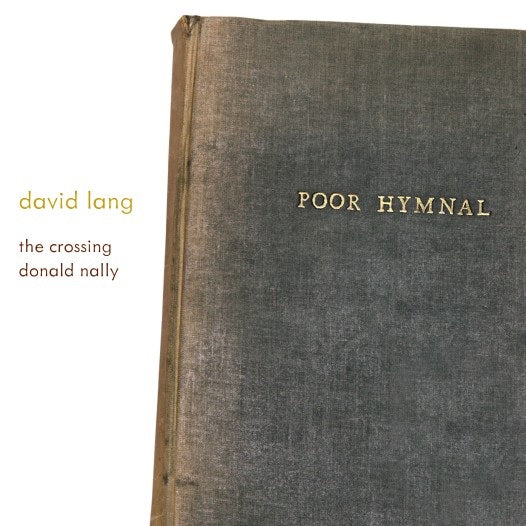 CD: poor hymnal - David Lang & The Crossing