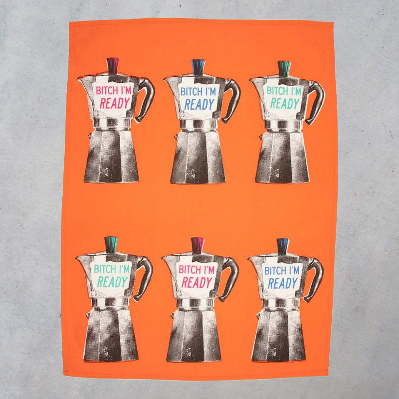 Printed Dish Towel: Bitch I'm Ready