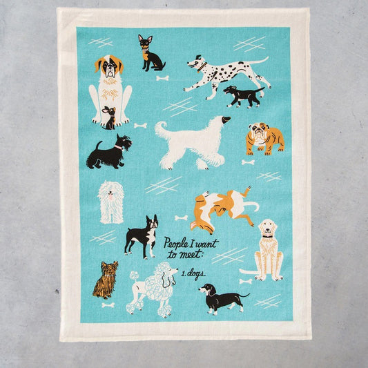 Printed Dish Towel: People I Want to Meet - Dogs