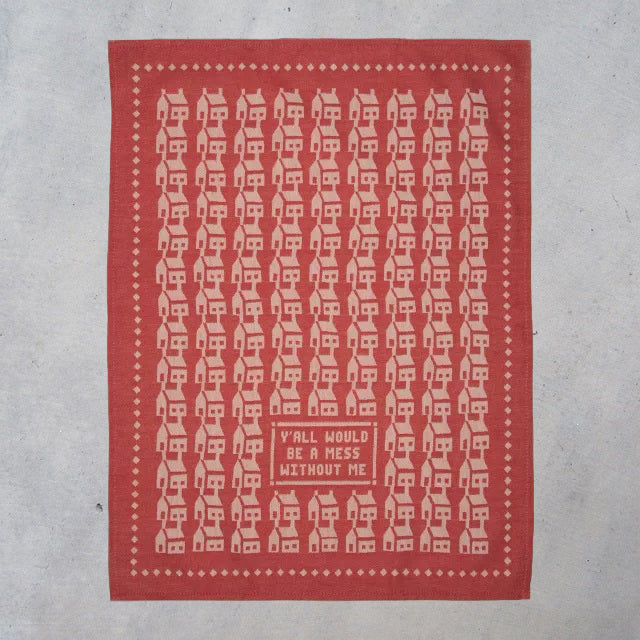 Woven Dish Towel: Y'all Would Be a Mess