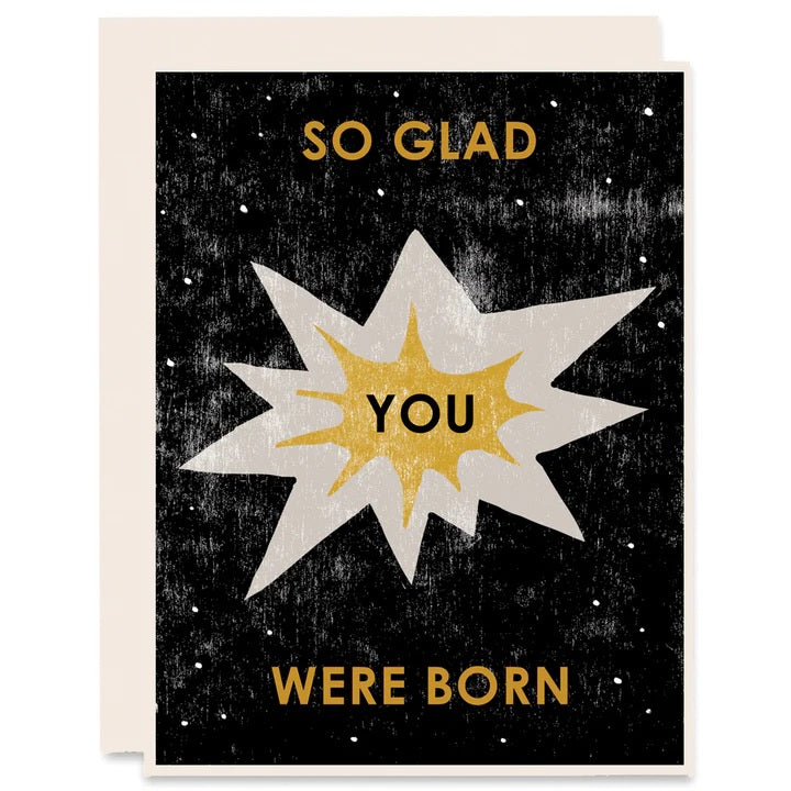Greeting Card: So Glad You Were Born