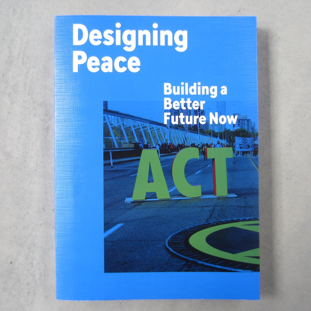Designing Peace: Building a Better Future Now