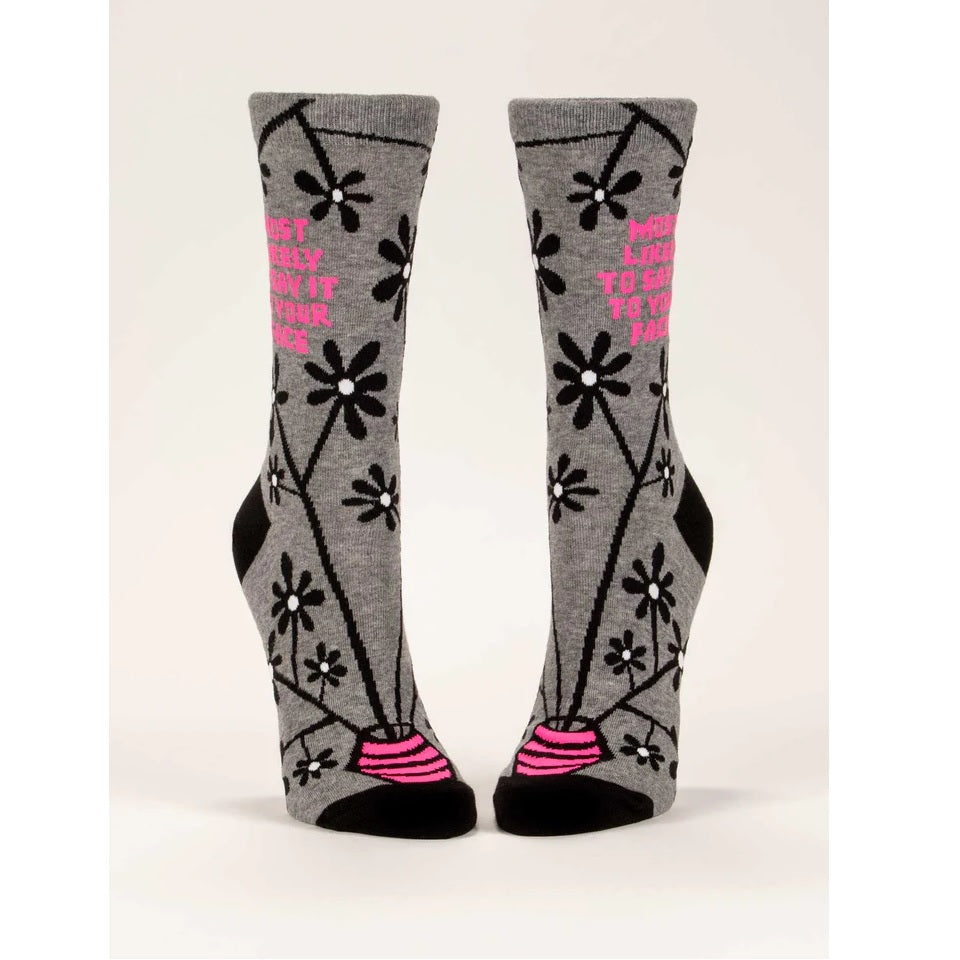 Women's Crew Socks: Say It To Your Face