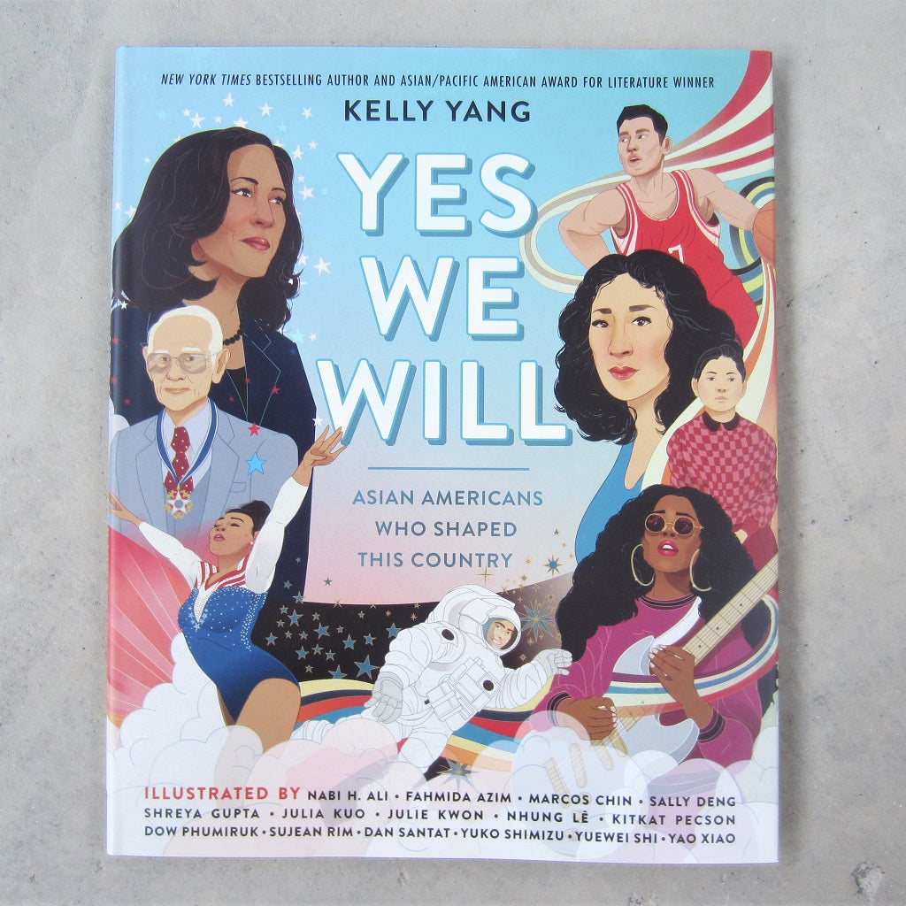 Yes We Will: Asian Americans Who Shaped This Country