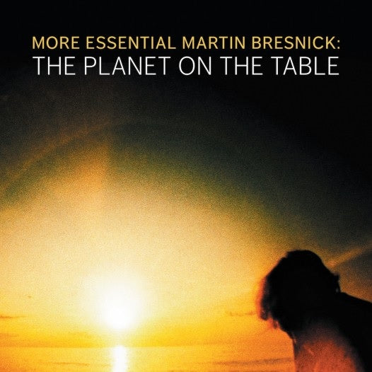 CD: The Planet on the Table - Martin Bresnick