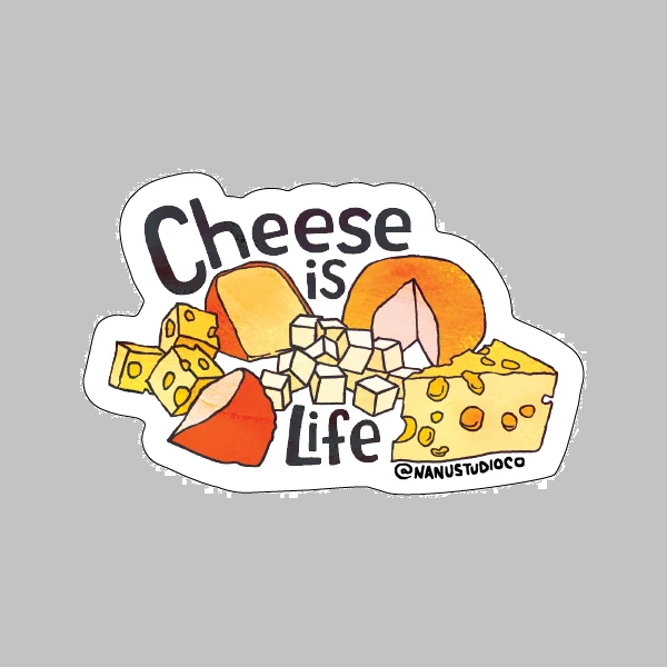 "Cheese is Life" Sticker