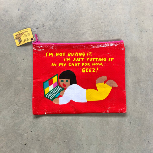 Zipper Pouch: I'm Not Buying It