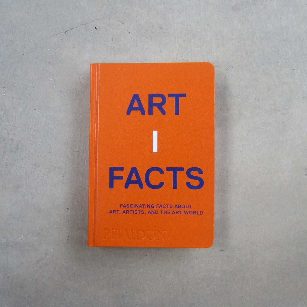 Artifacts: Fascinating Facts about Art, Artists, and the Art World