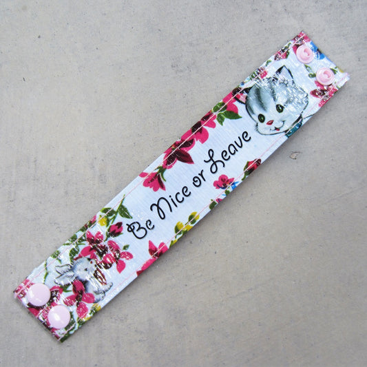 Cuff Bracelet: Be Nice or Leave