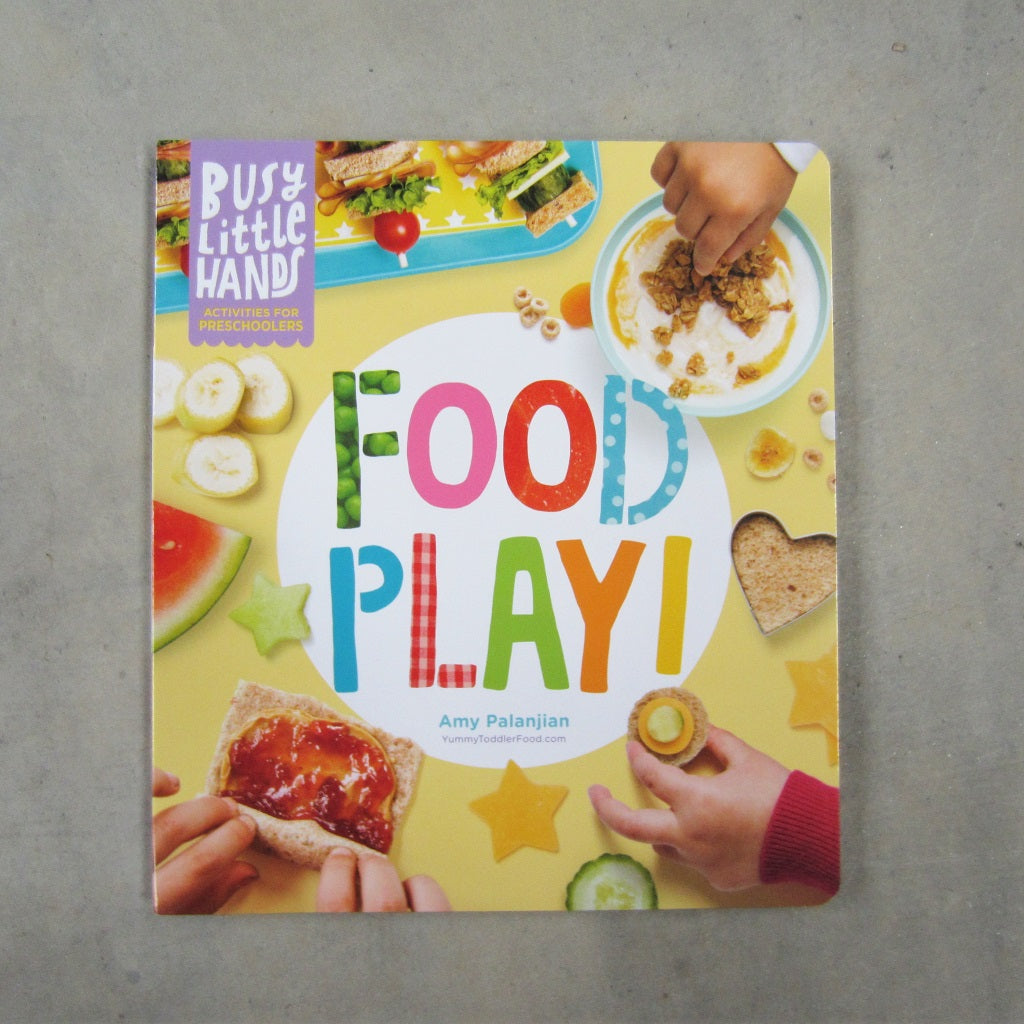 Busy Little Hands: Food Play!