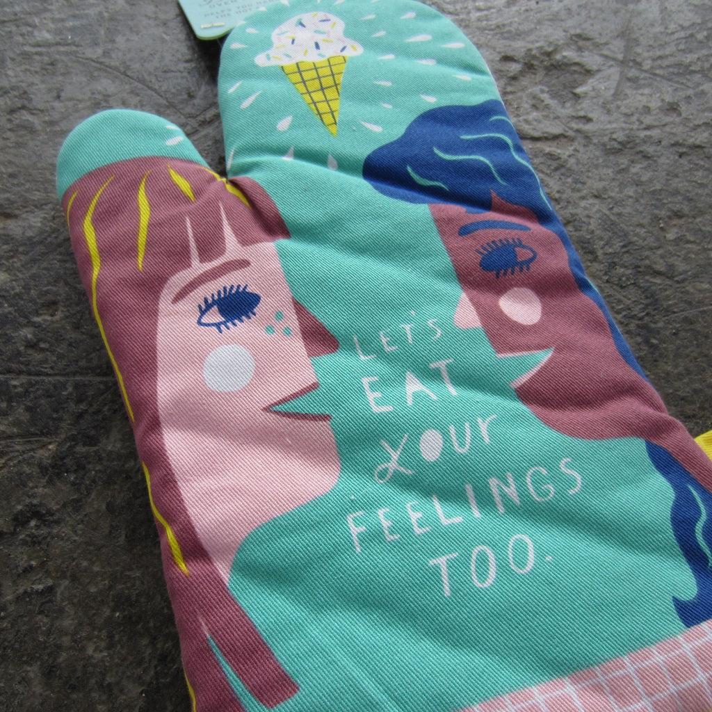 Oven Mitt: Let's Eat Your Feelings Too
