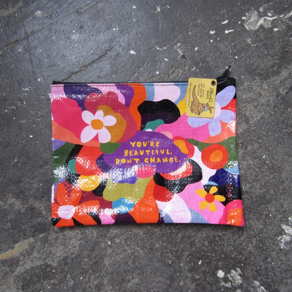 Zipper Pouch: You're Beautiful, Don't Change