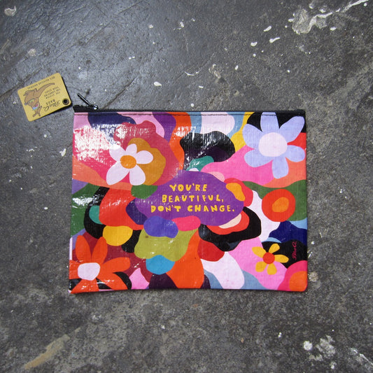 Zipper Pouch: You're Beautiful, Don't Change