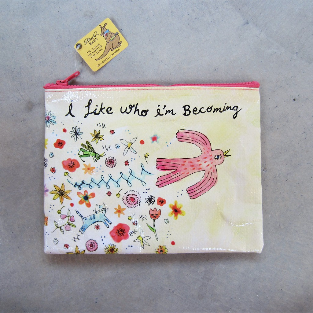 Zipper Pouch: I Like Who I'm Becoming