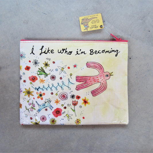 Zipper Pouch: I Like Who I'm Becoming