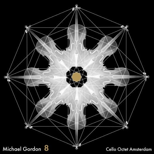 CD: 8 - Michael Gordon & Cello Octet Amsterdam