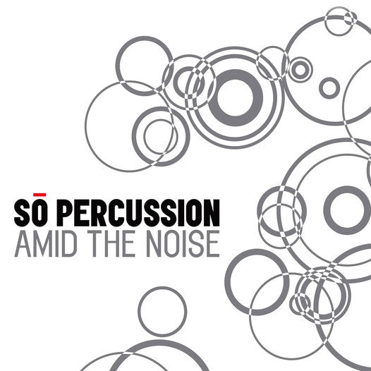 CD: Amid the Noise - Sō Percussion