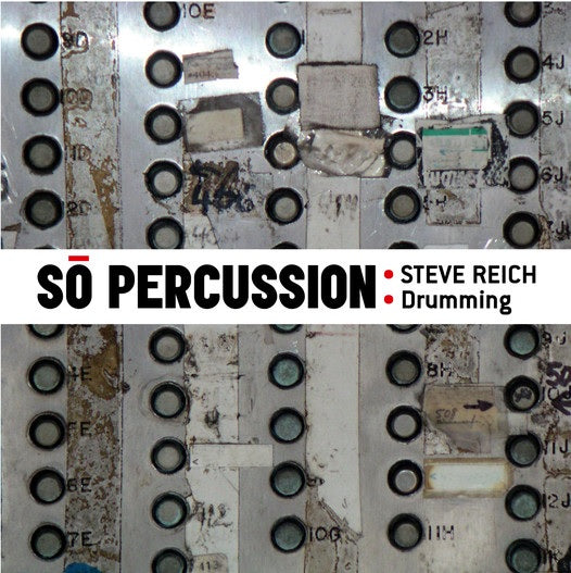 CD: Steve Reich / Drumming - Sō Percussion
