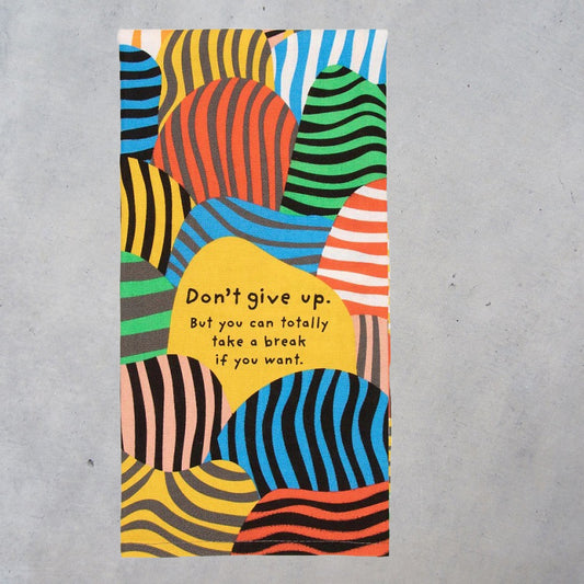 Printed Dish Towel: Don't Give Up