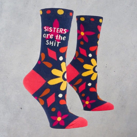 Women's Crew Socks: Sisters Are The Shit