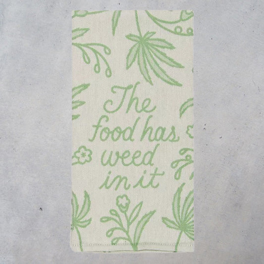 Woven Dish Towel: Food Has Weed In It