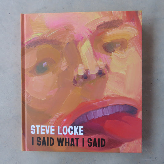 Steve Locke: I Said What I Said
