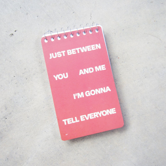 Spiral Notebook: Tell Everyone
