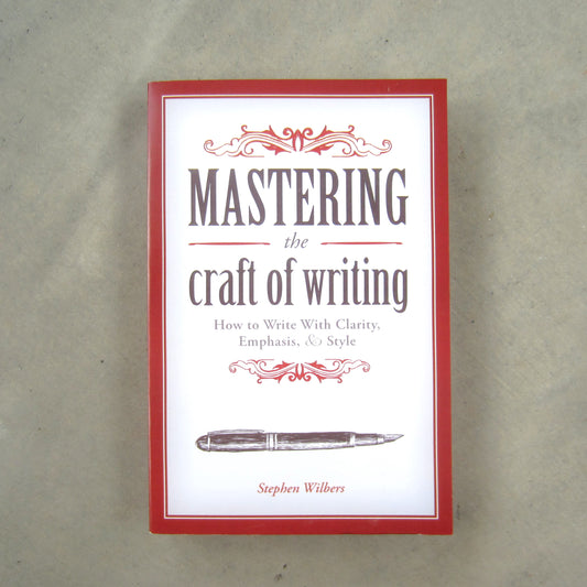 Mastering the Craft of Writing