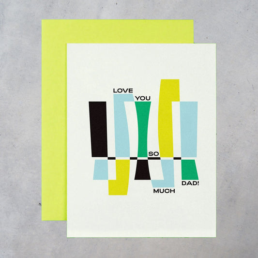 Greeting Card: Love You So Much Dad