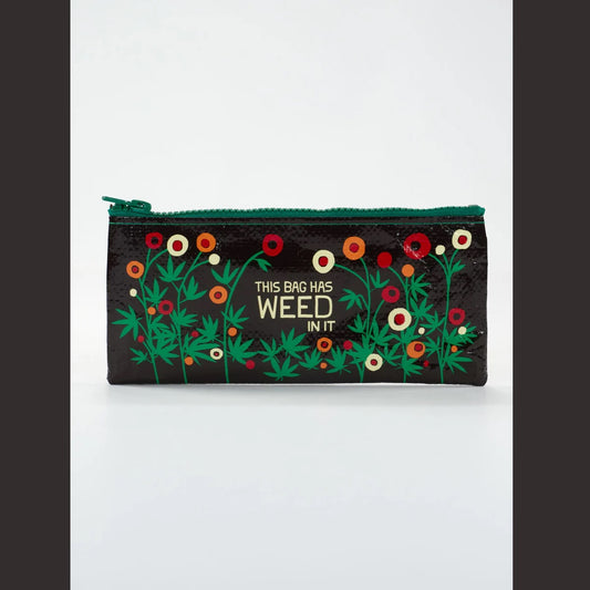 Pencil Case: Bag Has Weed In It