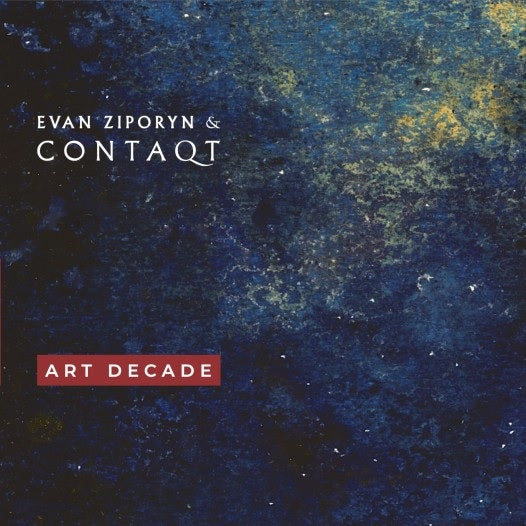 CD: Art Decade - Ziporyn & ContaQt