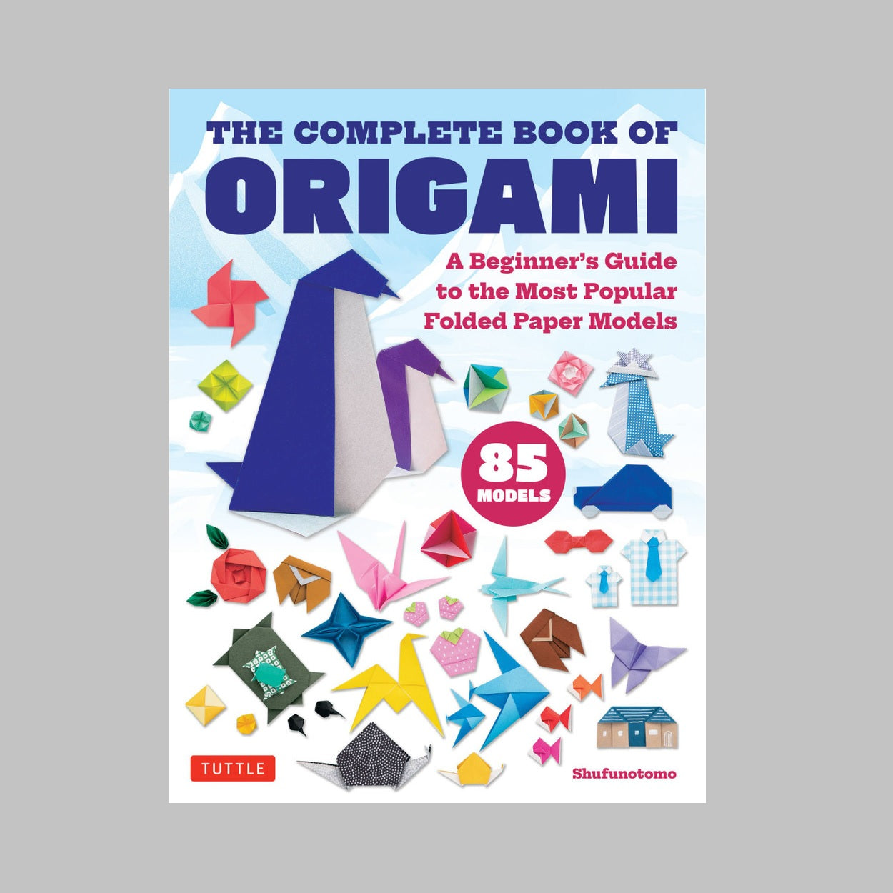 The Complete Book of Origami
