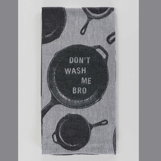 Woven Dish Towel: Don't Wash Me Bro
