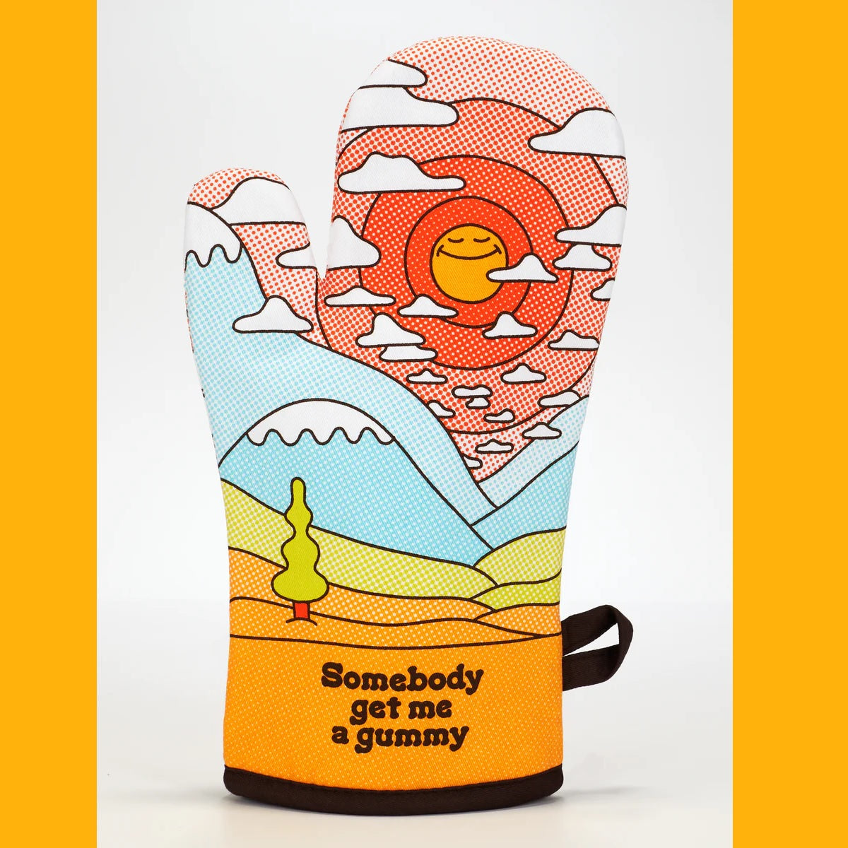 Oven Mitt: Somebody Get Me A Gummy