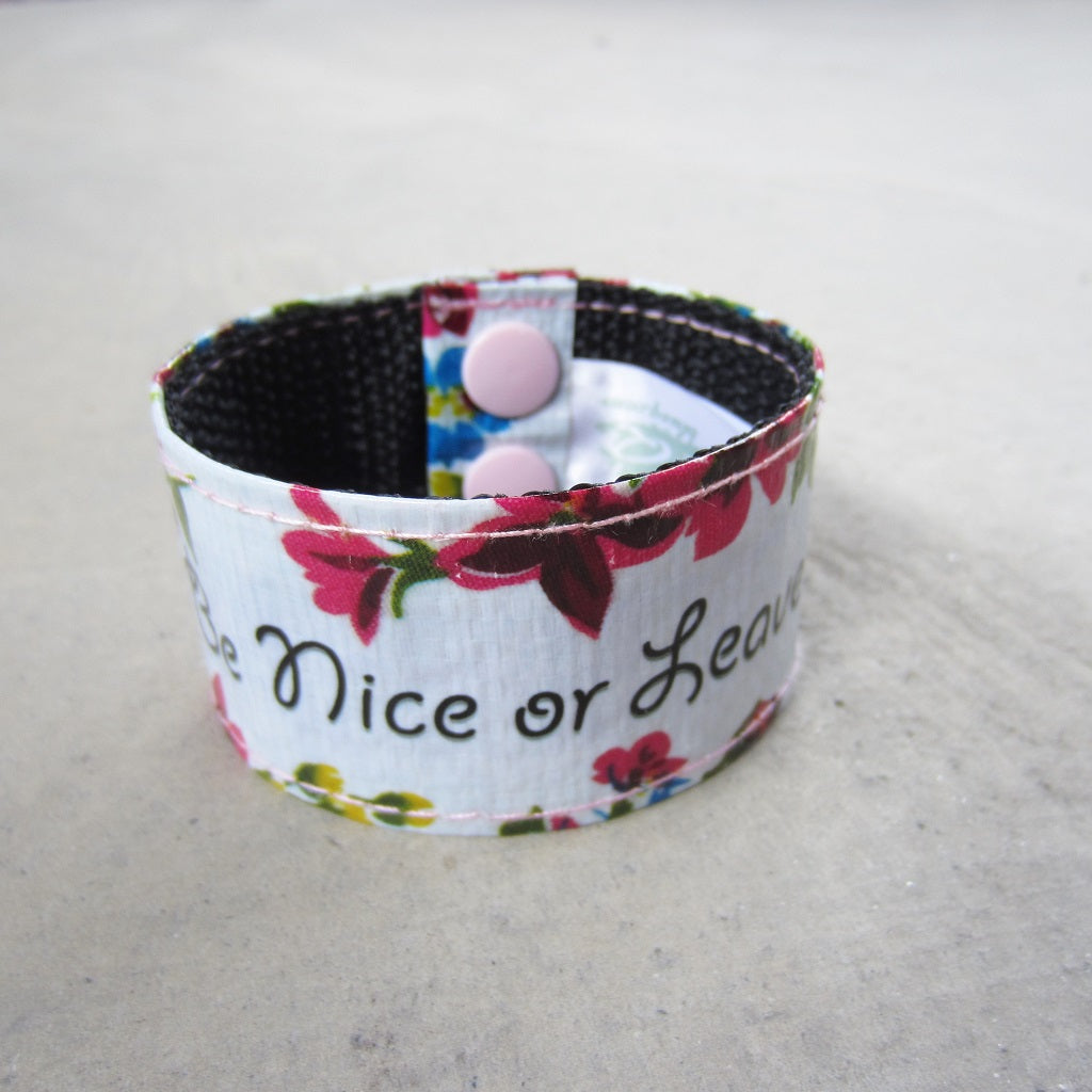 Cuff Bracelet: Be Nice or Leave