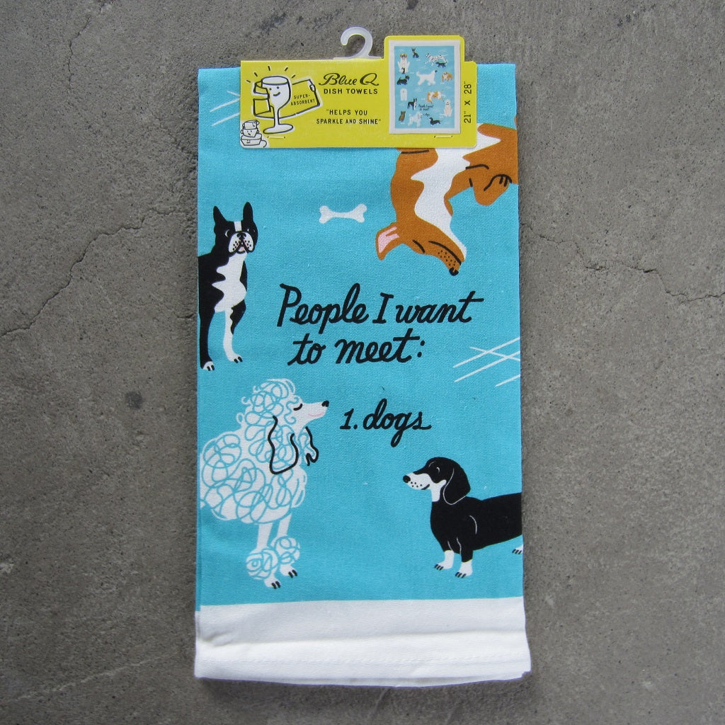 Printed Dish Towel: People I Want to Meet - Dogs