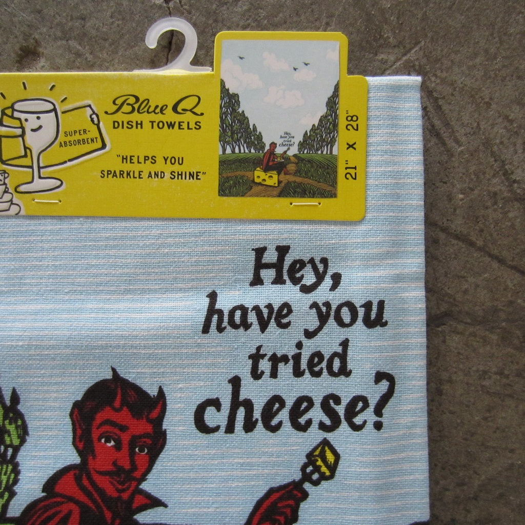 Printed Dish Towel: Hey, Have You Tried Cheese?