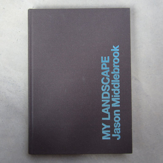 Jason Middlebrook: My Landscape